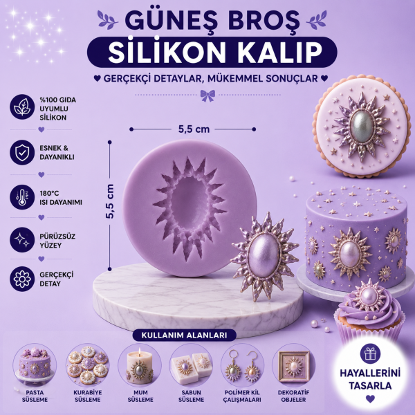 Silikon Kalıp Güneş Broş